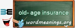 WordMeaning blackboard for old-age insurance
